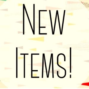 NEW ITEMS JUST ADDED